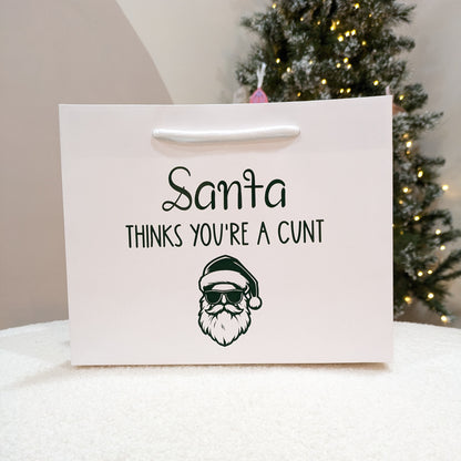 Santa's Thinks You're a Cunt Gift Bag